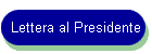 Lettera al Presidente