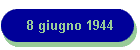 8 giugno 1944